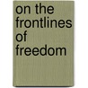 On The Frontlines Of Freedom by Mary Jo Patterson