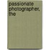 Passionate Photographer, The