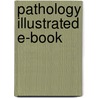 Pathology Illustrated E-Book door Robin Reid