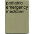Pediatric Emergency Medicine