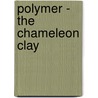 Polymer - The Chameleon Clay door Victoria Hughes