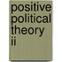 Positive Political Theory Ii