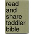Read and Share Toddler Bible