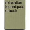 Relaxation Techniques E-Book by Rosemary A. Payne
