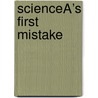 ScienceÂ’S First Mistake door Ian Angell