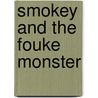 Smokey And The Fouke Monster by Smokey Crabtree