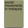 Social Movements in Malaysia door Onbekend
