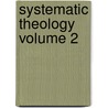 Systematic Theology Volume 2 door Jr. James McClendon