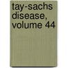Tay-Sachs Disease, Volume 44 door Robert J. Desnick