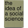 The Idea of a Social Science door Peter Winch