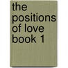 The Positions of Love Book 1 door J.M. Snyder