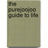 The Purejoojoo Guide To Life door Isabel Mar