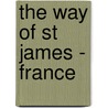 The Way Of St James - France door Alison Raju