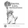 Truth, Lies, And Revelations door Nicholas Ralph Morgan