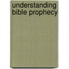 Understanding Bible Prophecy door Edmund Berkeley Hammond