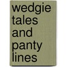 Wedgie Tales and Panty Lines door Sandra Sookoo