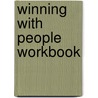 Winning with People Workbook by John C. Maxwell