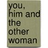 You, Him And The Other Woman