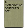 A Mathematical Pandora''s Box by Brian Bolt