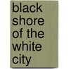 Black Shore of the White City door Lydia Nyx