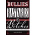 Bullies, Bastards And Bitches