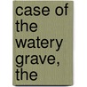 Case Of The Watery Grave, The door Anne Schraff