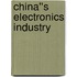 China''s Electronics Industry