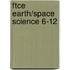 Ftce Earth/space Science 6-12