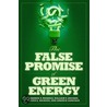 False Promise of Green Energy door William T. Bogart