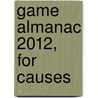 Game Almanac 2012, For Causes by Carmine Covino