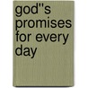 God''s Promises for Every Day door Word Publishing