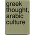 Greek Thought, Arabic Culture