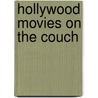 Hollywood Movies On The Couch by Henry Kellerman