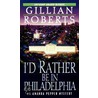 I'd Rather Be In Philadelphia door Gillian Roberts