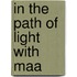 In The Path Of Light With Maa