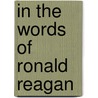 In the Words of Ronald Reagan door Michael Reagan