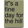 It''s a Fine Day for the Hill by Adam Watson