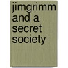 Jimgrimm and a Secret Society door Talbot Mundy
