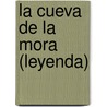 La Cueva De La Mora (Leyenda) door Gustavo Adolfo Becquer