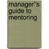 Manager''s Guide to Mentoring