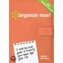 Organize Now! Revised Edition