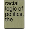 Racial Logic of Politics, The door Thomas P. Kim