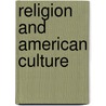 Religion and American Culture door Onbekend