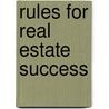 Rules For Real Estate Success by C. Perez