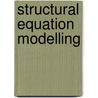 Structural Equation Modelling door Sik-Yum Lee