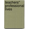 Teachers'' Professional Lives by Ivor Goodson