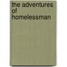 The Adventures of Homelessman by Jay Ess