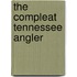 The Compleat Tennessee Angler