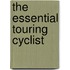 The Essential Touring Cyclist