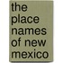 The Place Names Of New Mexico